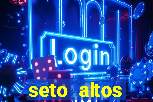 seto altos parametros significado